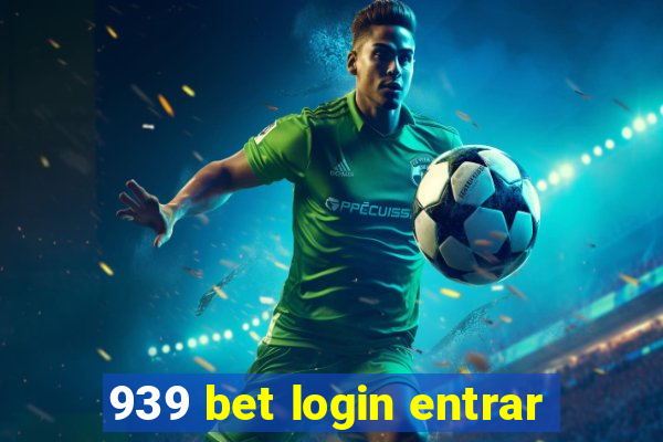 939 bet login entrar